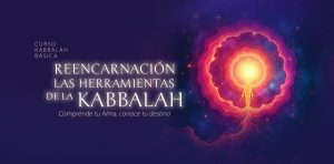 Curso Reencarnación Las herramientas de la Kabbalah