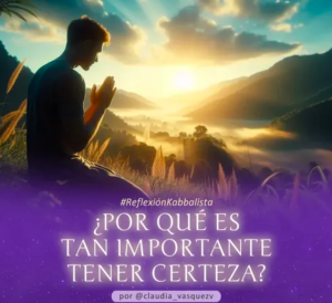¿Por qué es tan importante tener certeza?- CLAUDIA VAZQUEZ