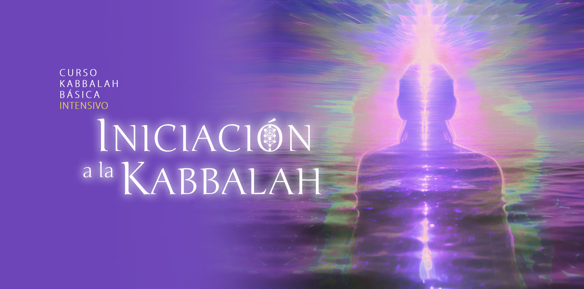 Iniciación a la Kabbalah INTENSIVO